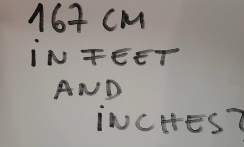 167cm in Feet and Inches